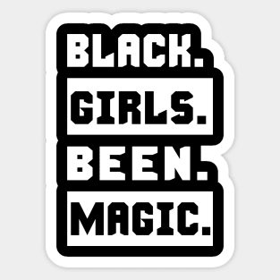Black Girls Been Magic Sticker